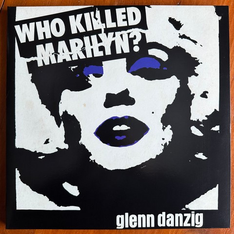 Glenn Danzig – Who Killed Marilyn? (12