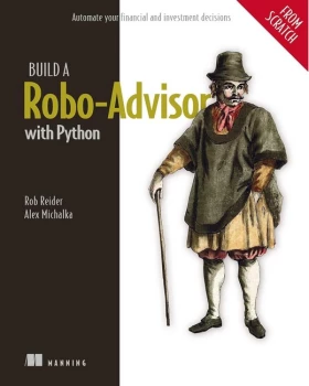 Build a Robo-Advisor with Python (From Scratch): Automate your financial and investment decisions