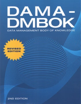 DAMA-DMBOK: Data Management Body of Knowledge. 2nd Editio