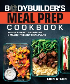 The Bodybuilder’s Meal Prep Cookbook