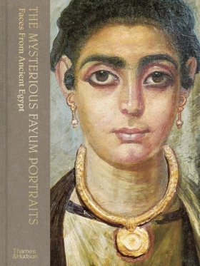 The Mysterious Fayum Portraits. Faces from Ancient Egypt