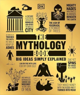 The Mythology Book. Big Ideas Simply Explained