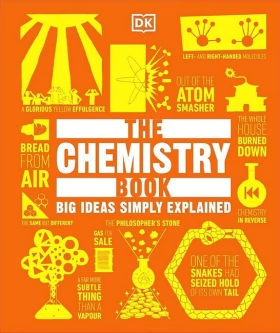 The Chemistry Book. Big Ideas Simply Explained