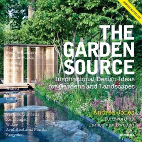 The Garden Source. Inspirational Design Ideas for Gardens and Landscapes