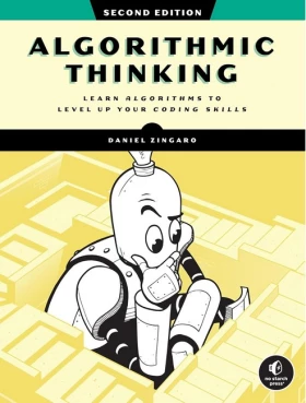 Algorithmic Thinking, 2nd Edition: Learn Algorithms to Level Up Your Coding Skills 2nd Edition - Теория программирования