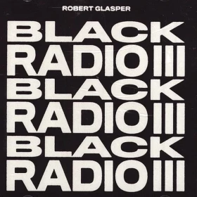 Robert Glasper – Black Radio III (2LP, Album, Stereo, Vinyl)