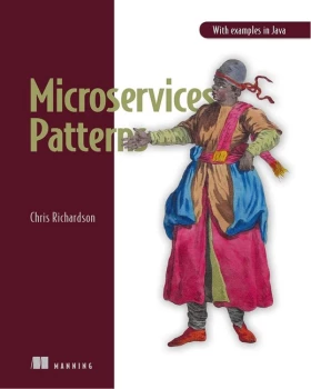 Microservices Patterns: With examples in Java First Edition - Java