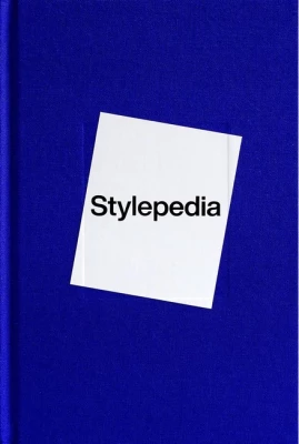 Stylepedia. An Illustrated Guide of Style, Culture and History