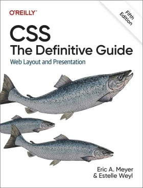 CSS: The Definitive Guide: Web Layout and Presentation 5th Edition