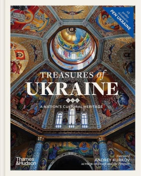 Treasures of Ukraine. A Nation’s Cultural Heritage