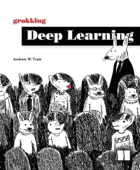 Grokking Deep Learning First Edition