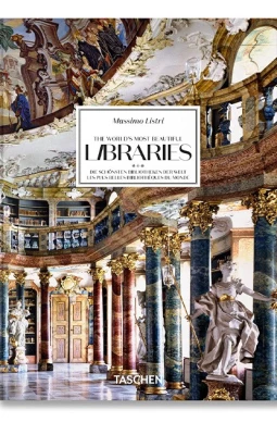 Massimo Listri. The World’s Most Beautiful Libraries. 45th Ed.