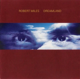 Robert Miles – Dreamland (CD, Album,)