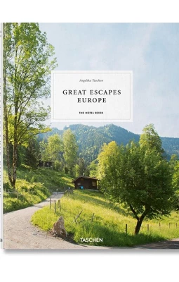 Great Escapes: Europe. The Hotel Book