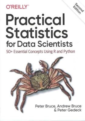 Practical Statistics for Data Scientists: 50+ Essential Concepts Using R Python and 2nd Edition - Базы данных, СУБД