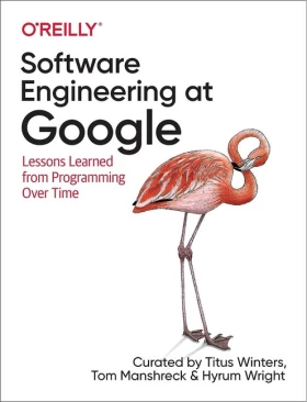Software Engineering at Google: Lessons Learned from Programming Over Time 1st Edition