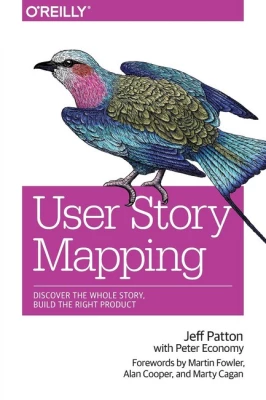 User Story Mapping: Discover the Whole Story, Build the Right Product 1st Edition - Программирование в .NET
