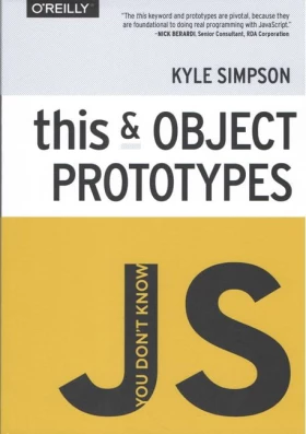 You Don't Know JS: this & Object Prototypes