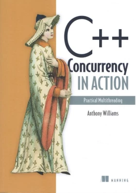 C++ Concurrency in Action: Practical Multithreading 1st edition