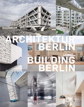 Building Berlin, Vol. 11. The latest architecture in and out of the capital