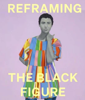 Reframing the Black Figure. An Introduction to Contemporary Black Figuration