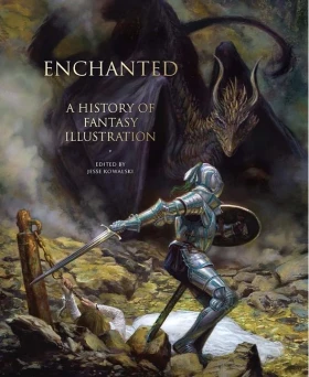 Enchanted. A History of Fantasy Illustration