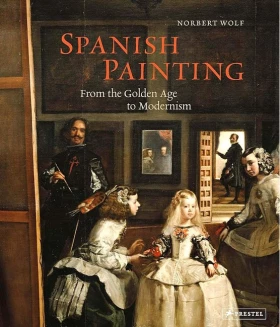 Spanish Painting. From the Golden Age to Modernism