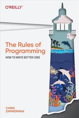 The Rules of Programming: How to Write Better Code 1st Edition - Теория программирования