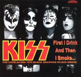 Kiss – First I Drink And Then I Smoke: The Unreleased 1975 Magna Graphics Studio Demos (LP, Vinyl)