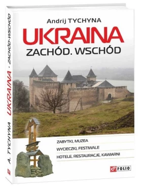 Ukraina. Zachod. Wschod (польск.)
