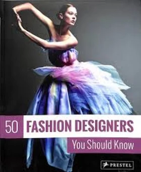50 Fashion Designers You Should Know. New Edition