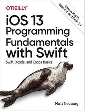 iOS 13 Programming Fundamentals with Swift: Swift, Xcode, and Cocoa Basics 1st Edition, Kindle Edition - IPhone, IPod, iPad программирование