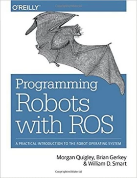 Programming Robots with ROS: A Practical Introduction to the Robot Operating System 1st Edition - Искусственный интеллект, нейронные сети