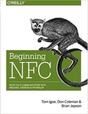 Beginning NFC: Near Field Communication with Arduino, Android, and PhoneGap 1st Edition - Android программирование