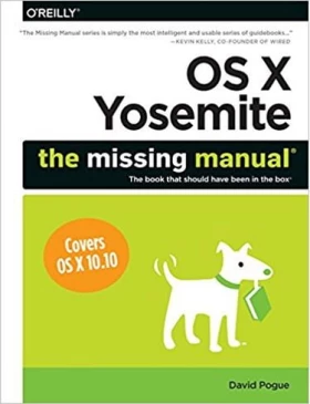 OS X Yosemite: The Missing Manual 1st Edition - IPhone, IPod, iPad программирование