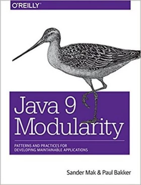 Java 9 Modularity: Patterns and Practices for Developing Maintainable Applications 1st Edition - Java