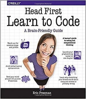 Head First Learn to Code: A learner's Guide to Coding and Computational Thinking 1st Edition - Разработка ПО, управление проектами