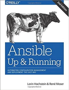 Ansible: Up and Running: Automating Configuration Management and Deployment the Easy Way 2nd Edition - Разработка ПО, управление проектами