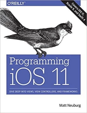 Programming iOS 11: Dive Deep into Views, View Controllers, and Frameworks 1st Edition - IPhone, IPod, iPad программирование