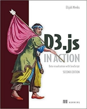 D3.js in Action Data visualization with JavaScript 2nd Edition