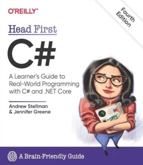 Head First C#: A Learner's Guide to Real-World Programming with C# and .NET Core 4th Edition - C#