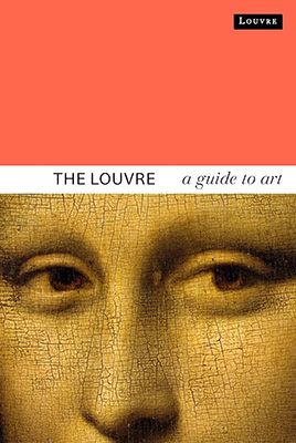 The Louvre. A Guide to Art