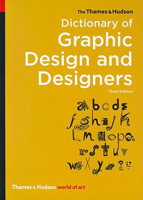 The Thames & Hudson Dictionary of Graphic Design and Designers - Графика, Дизайн, Фото