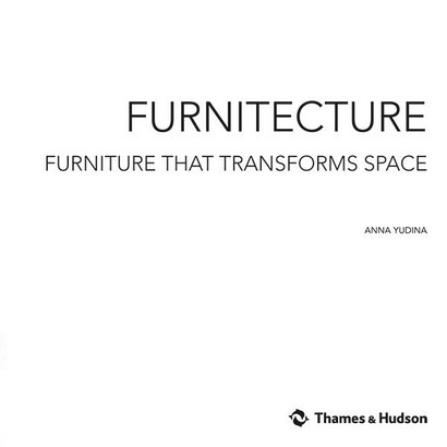 Furnitecture. Furniture That Transforms Space - фото 3