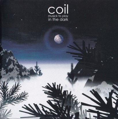 Coil – Musick To Play In The Dark (CD, Album, Reissue, Remastered) - фото 1