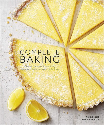Complete Baking: Classic Recipes and Inspiring Variations to Hone Your Technique - фото 1