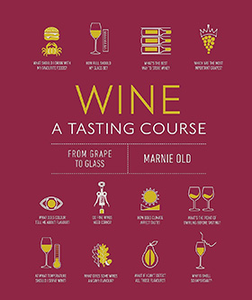 Wine A Tasting Course: From Grape to Glass
