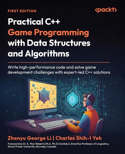Practical C++ Game Programming with Data Structures and Algorithms: Write high-performance code and solve game development challenges with expert-led C++ solutions - фото 1