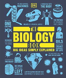 The Biology Book. Big Ideas Simply Explained