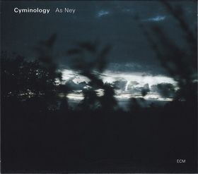 Cyminology – As Ney (CD, Album)